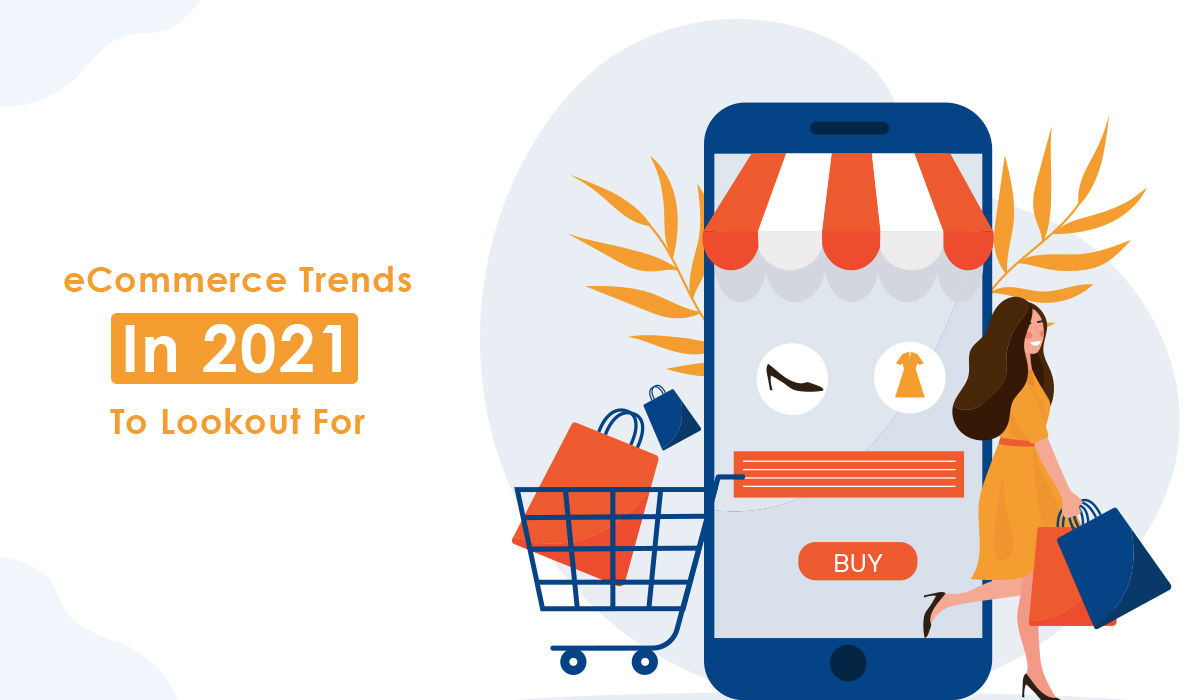 eCommerce Trends To Lookout For